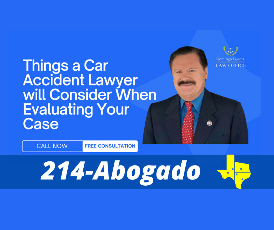 Things a Car Accident Lawyer will Consider When Evaluating Your Case dallas