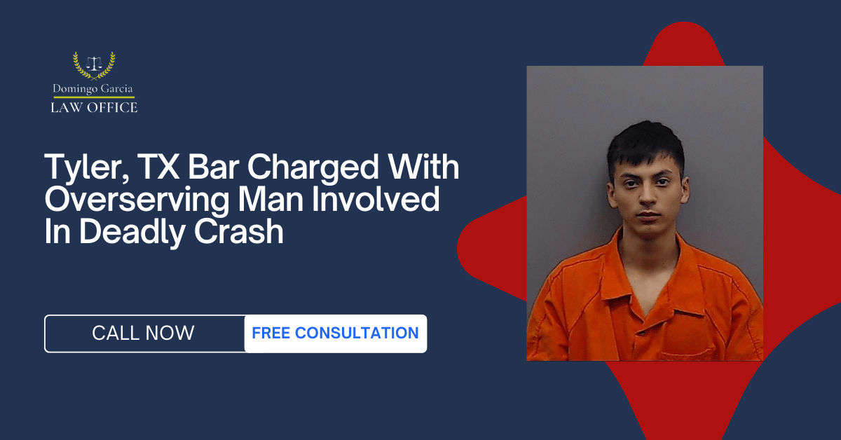 Tyler TX Bar Charged With Overserving - Bar Liable Overserve Drunk Car Accident Tyler Texas Attorney Domingo Garcia 