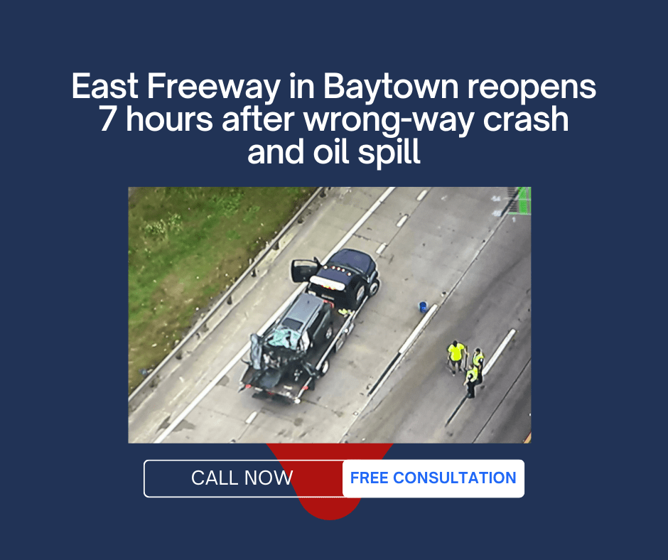 East Freeway in Baytown reopens 7 hours after wrong-way crash and oil spill